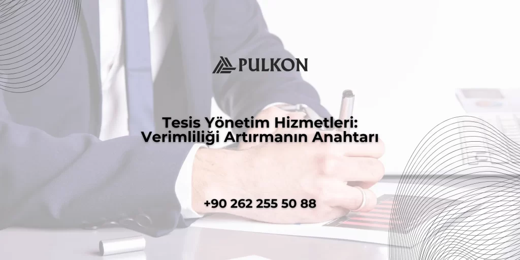Tesis Yönetim Hizmetleri
